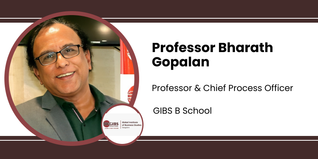 GIBS B School, Professor & Chief Process Officer: Prof. Bharath Gopalan Interview